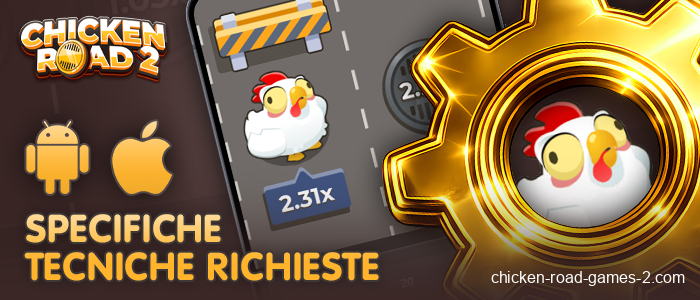 Requisiti del telefono per l'app Chicken Road 2