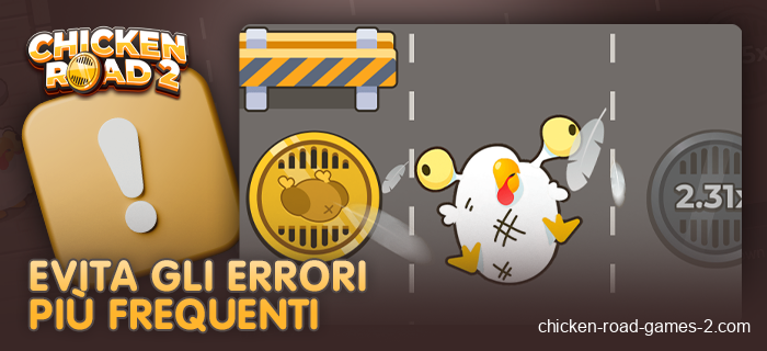 Gli errori più comuni nelle scommesse su Chicken Road 2